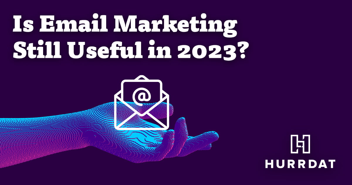 Why Email Marketing is Relevant?: Unlocking Digital Success